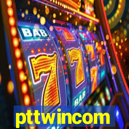 pttwincom