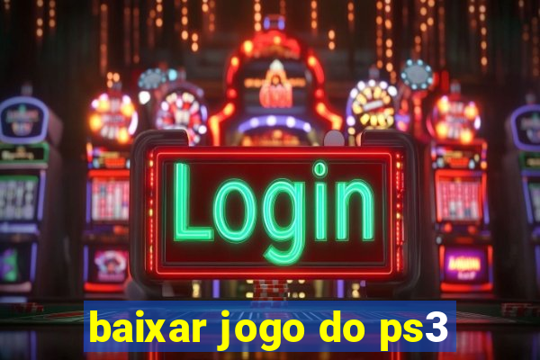 baixar jogo do ps3