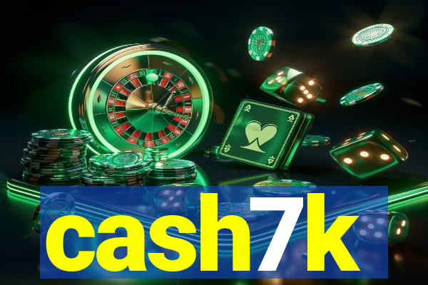 cash7k