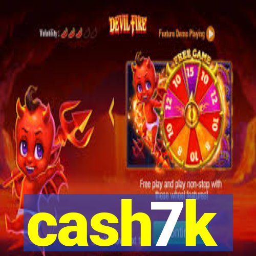 cash7k