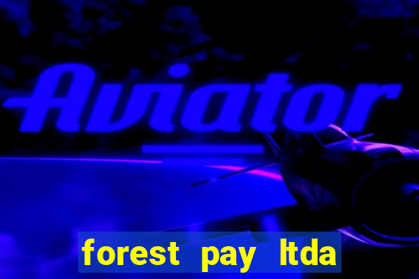 forest pay ltda plataforma de jogos