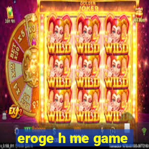 eroge h me game