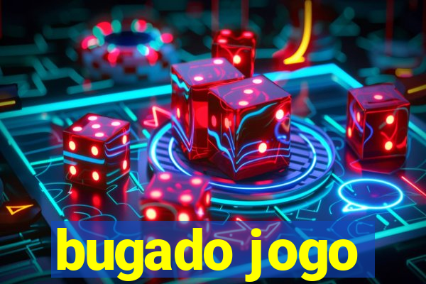 bugado jogo