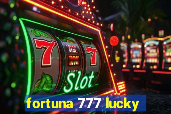 fortuna 777 lucky