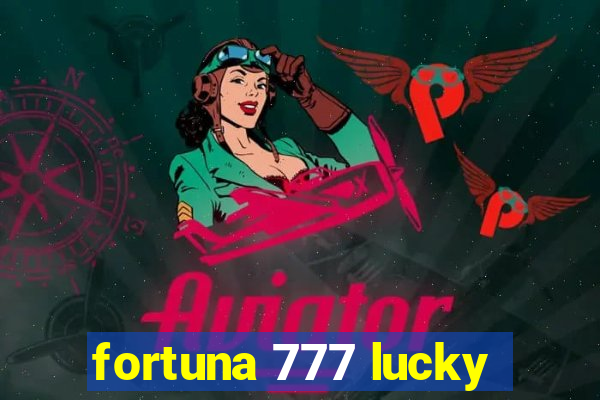 fortuna 777 lucky