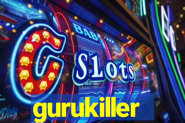 gurukiller