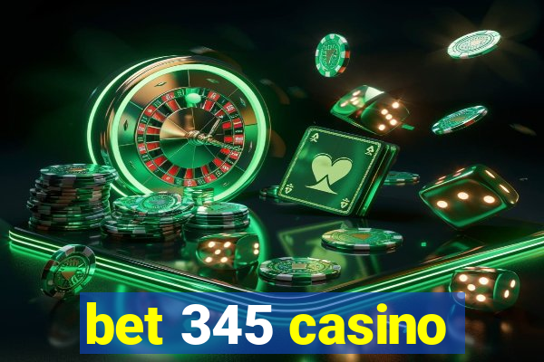 bet 345 casino