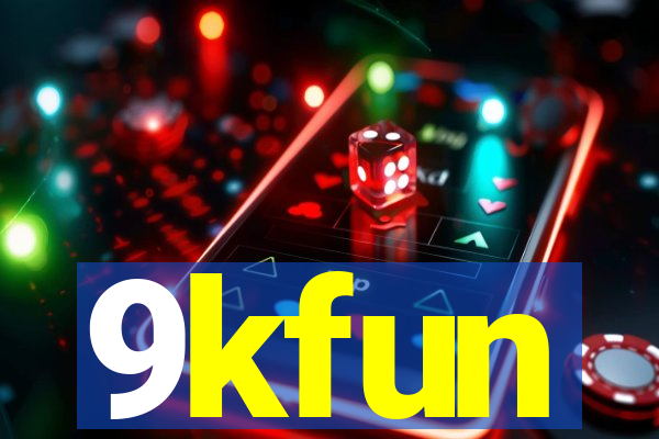 9kfun