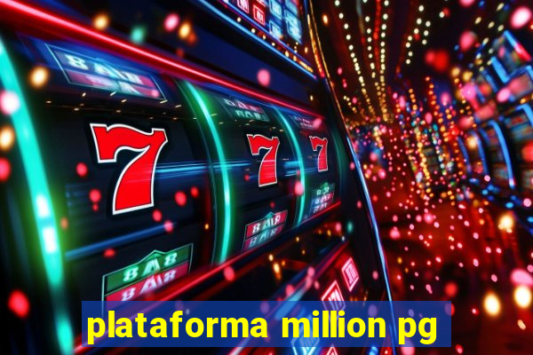 plataforma million pg