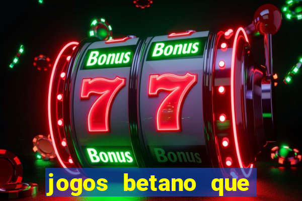 jogos betano que mais pagam