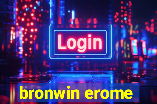 bronwin erome