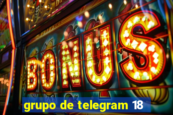 grupo de telegram 18