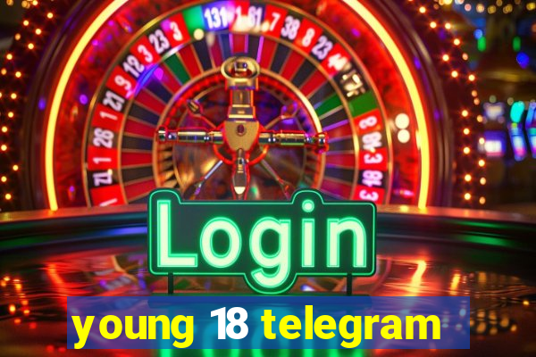 young 18 telegram