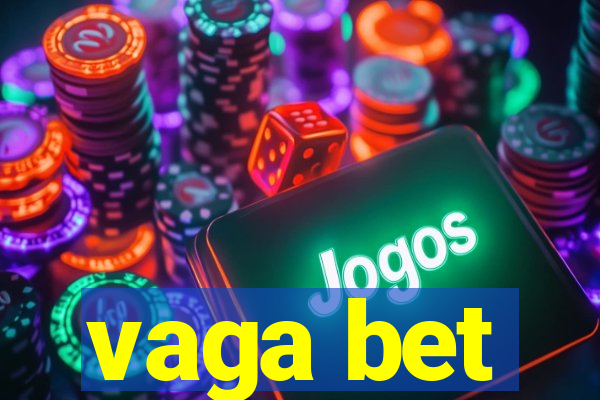 vaga bet