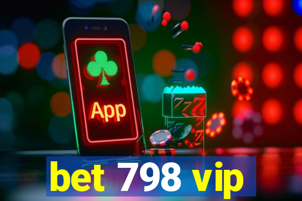 bet 798 vip