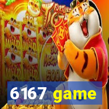 6167 game