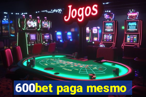 600bet paga mesmo