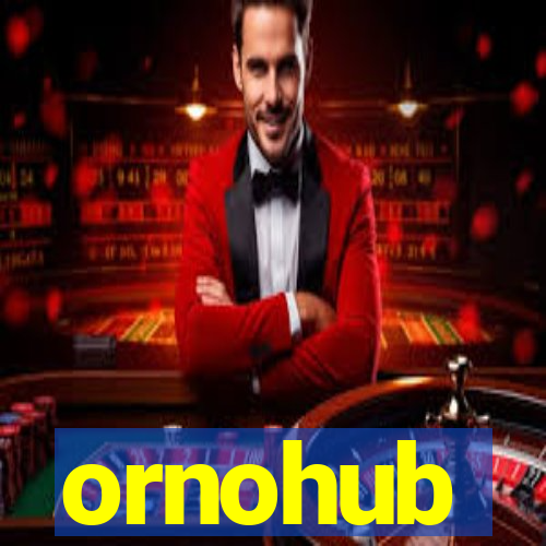 ornohub