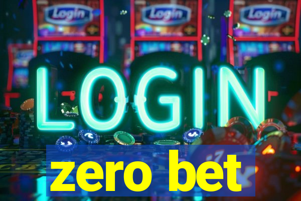 zero bet