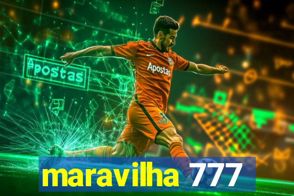 maravilha 777