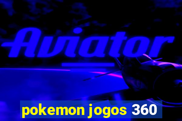 pokemon jogos 360