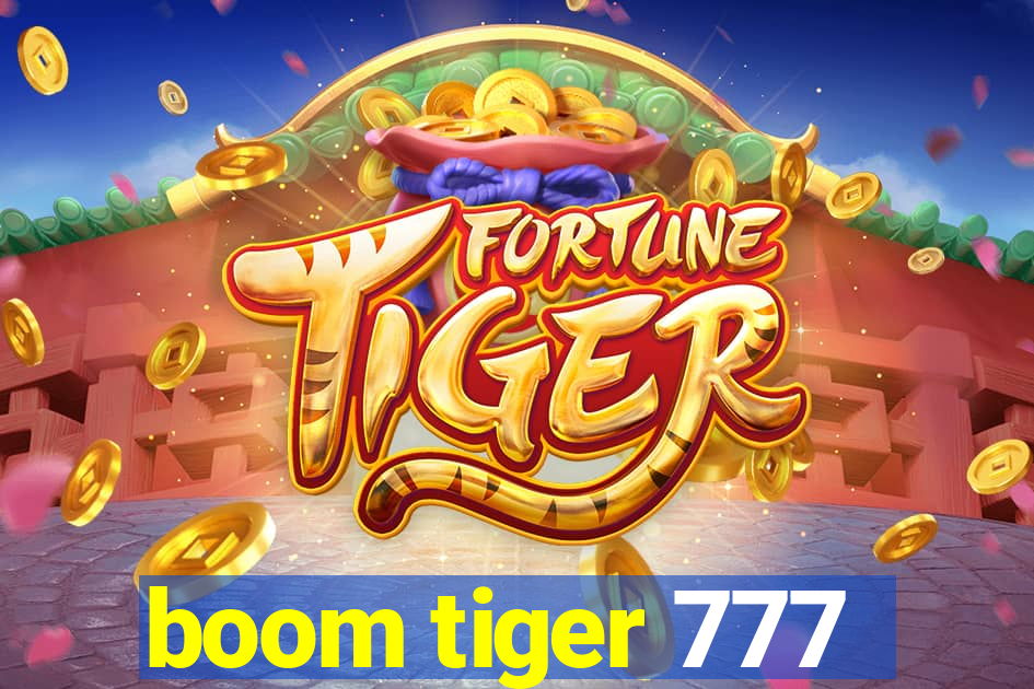 boom tiger 777