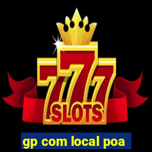 gp com local poa