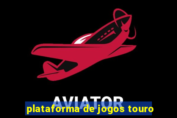 plataforma de jogos touro