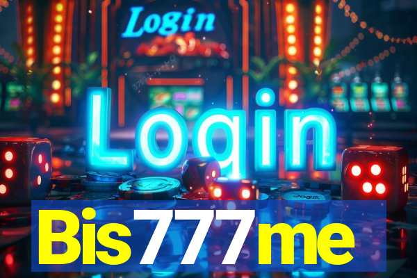 Bis777me