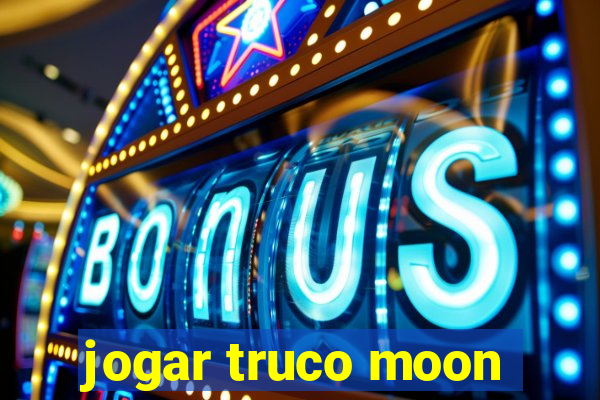 jogar truco moon