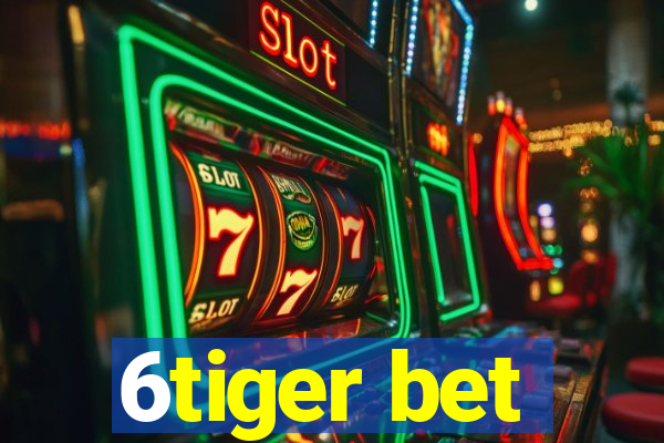 6tiger bet