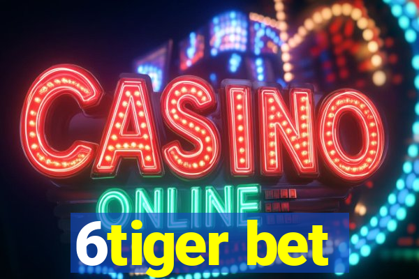 6tiger bet