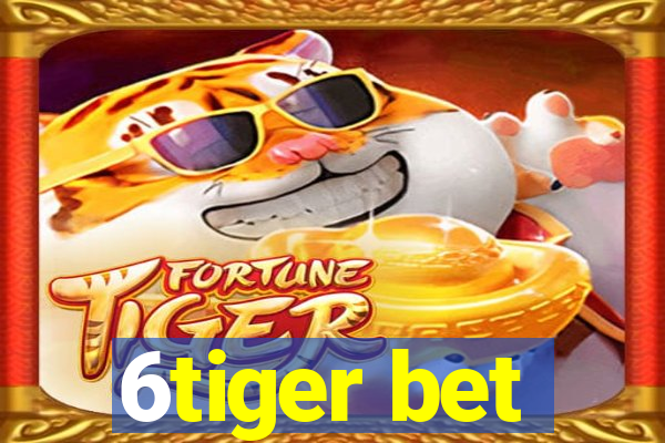 6tiger bet