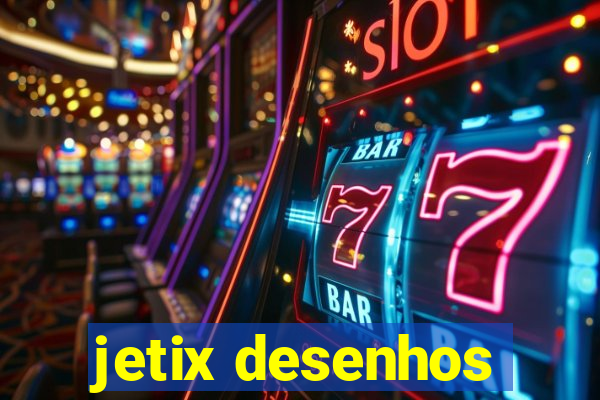 jetix desenhos