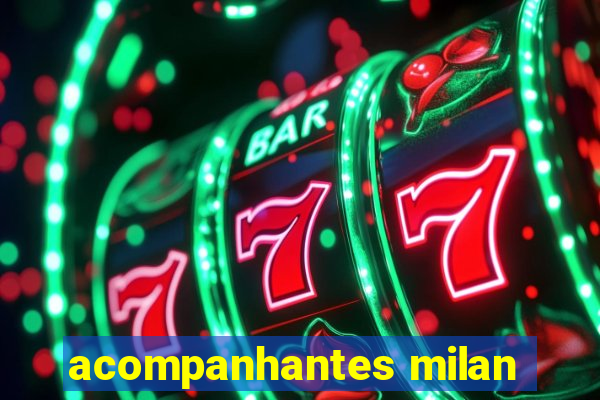 acompanhantes milan