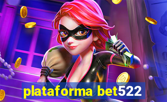 plataforma bet522