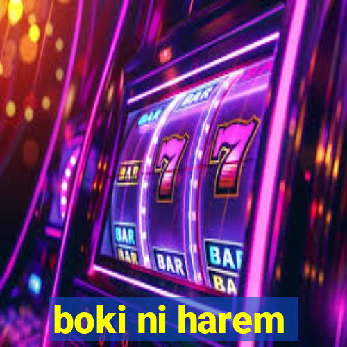 boki ni harem