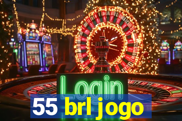 55 brl jogo