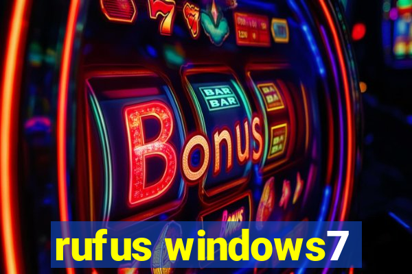 rufus windows7