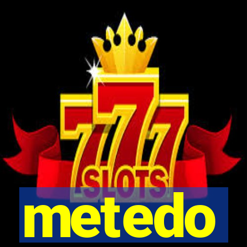 metedo