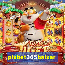 pixbet365baixar