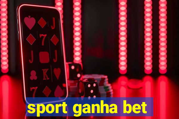 sport ganha bet