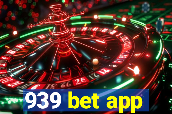 939 bet app