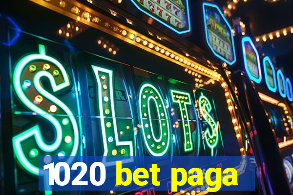 1020 bet paga