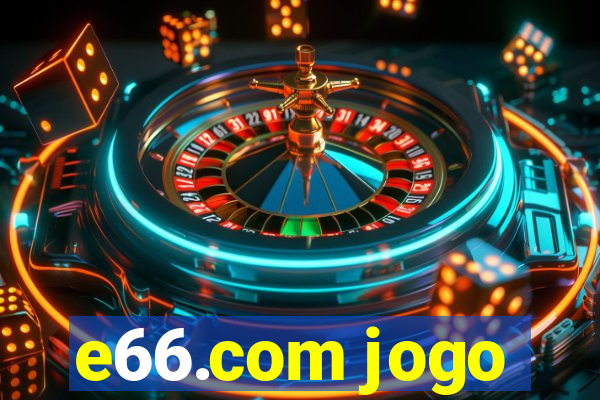 e66.com jogo