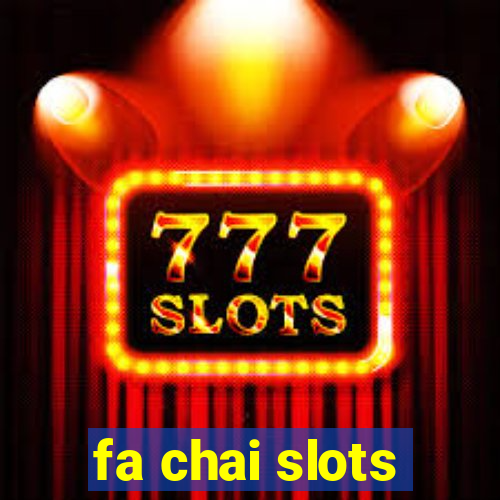 fa chai slots