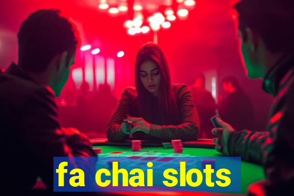 fa chai slots