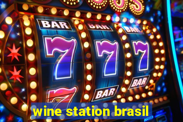 wine station brasil