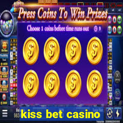 kiss bet casino