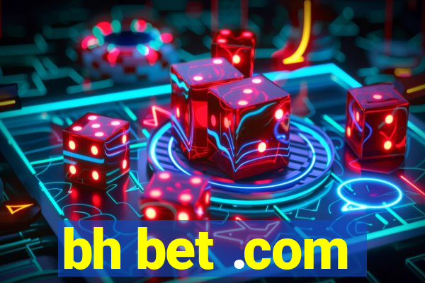 bh bet .com